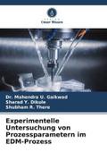 Experimentelle Untersuchung von Prozessparametern im EDM-Prozess