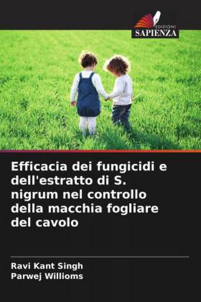 Efficacia dei fungicidi e dell’estratto di S. nigrum nel controllo della macchia fogliare del cavolo