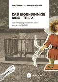 Das eigensinnige Kind - Ein gesellschaftspolitisch