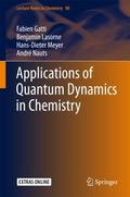 Applications of Quantum Dynamics in Chemistry