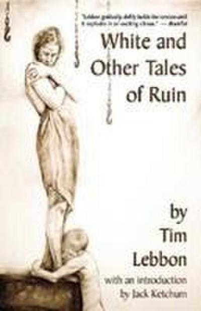 White and Other Tales of Ruin