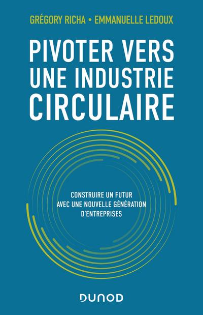 Pivoter vers une industrie circulaire