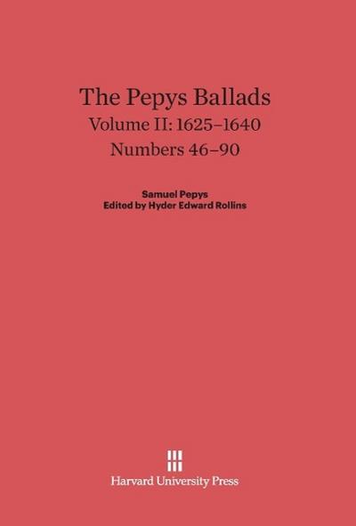 The Pepys Ballads, Volume II, (1625-1640)