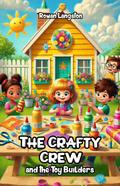 The Crafty Crew and the Toy Builders