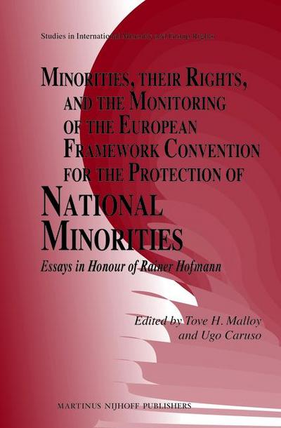 Minorities, Their Rights, and the Monitoring of the European Framework Convention for the Protection of National Minorities