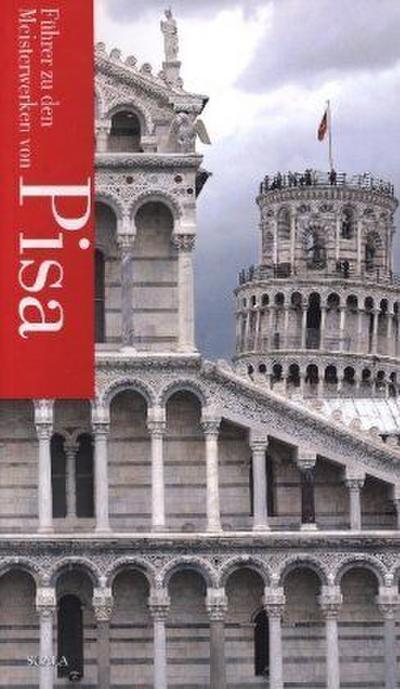 Pisa  Führer zu den Meisterwerken von Pisa