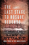 The Last Stage to Bosque Redono