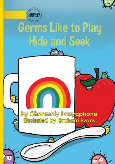 Germs Like to Play Hide and Seek