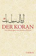 Der Koran: Aus dem Arabischen neu übertragen von Hartmut Bobzin unter Mitarbeit von Katharina Bobzin (Beck Paperback)