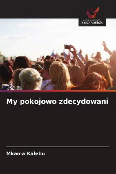 My pokojowo zdecydowani