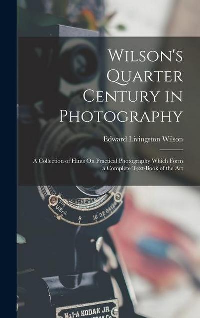 Wilson’s Quarter Century in Photography