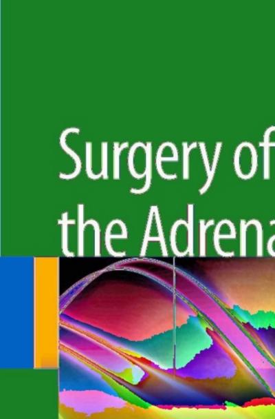 Surgery of the Adrenal Gland