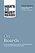 HBR’s 10 Must Reads on Boards (with bonus article "What Makes Great Boards Great" by Jeffrey A. Sonnenfeld)