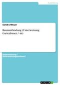 Baumanbindung (Unterweisung Gartenbauer / -in)