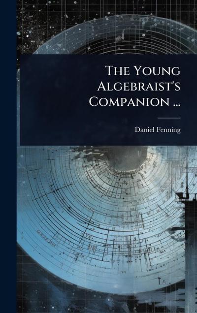 The Young Algebraist’s Companion ...