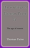 The writings of Thomas Paine IV