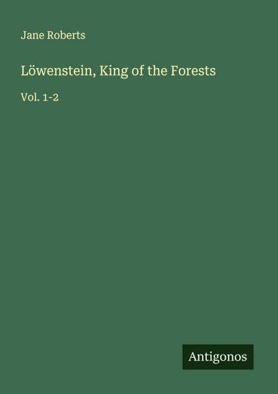 Löwenstein, King of the Forests