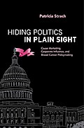 Hiding Politics in Plain Sight