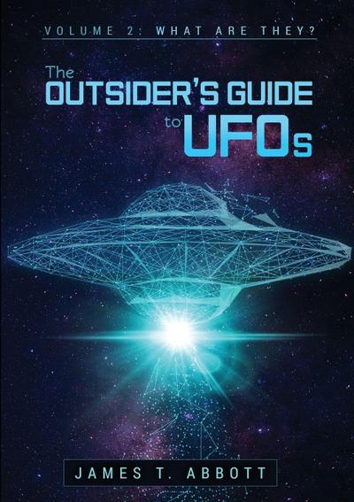 The Outsider’s Guide to UFOs  Volume 2