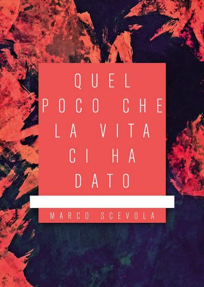 Quel poco che la vita ci ha dato