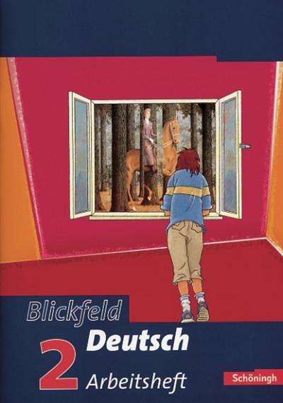 Blickfeld Deutsch, Neubearbeitung 6. Klasse, Arbeitsheft