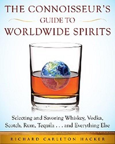 Connoisseur’s Guide to Worldwide Spirits