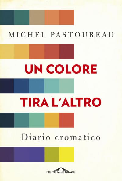 Un colore tira l’altro. Diario cromatico