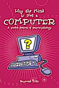 Why the Mind Is Not a Computer