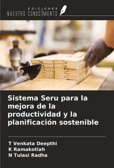 Sistema Seru para la mejora de la productividad y la planificación sostenible