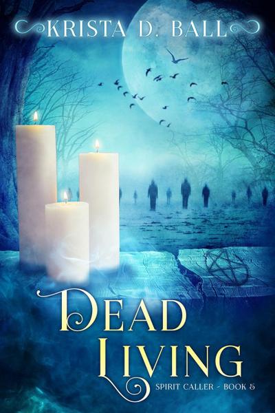 Dead Living (Spirit Caller, #5)