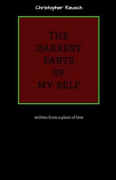 The darkest parts of my self