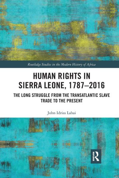 Human Rights in Sierra Leone, 1787-2016