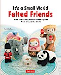 It’s a Small World Felted Friends