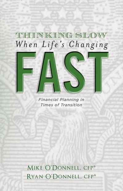 Thinking Slow When Life’s Changing Fast: Financial Planning in Times of Transition