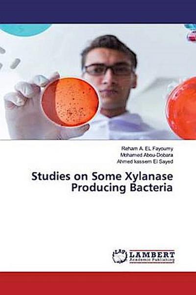 Studies on Some Xylanase Producing Bacteria