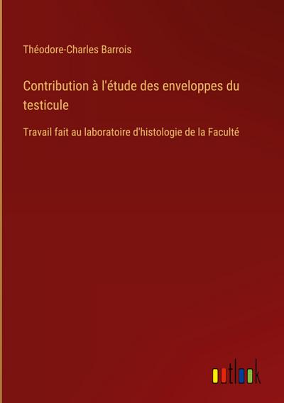 Contribution à l’étude des enveloppes du testicule