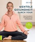 Mentale Gesundheit durch Yoga von Kai Hill | Ebook