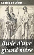 Bible d’une grand’mère