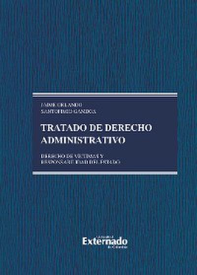 Tratado de derecho administrativo, tomo V. derecho de víctimas y responsabilidad del estado. pendiente