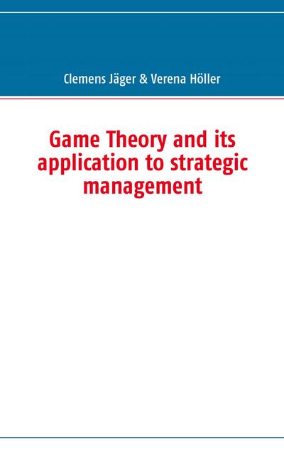 Game Theory and its application to strategic management