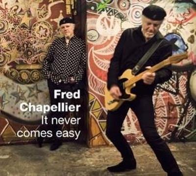 Chapellier, F: It Never Comes Easy