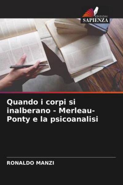 Quando i corpi si inalberano - Merleau-Ponty e la psicoanalisi