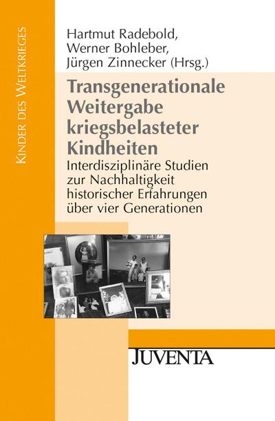 Transgenerationale Weitergabe kriegsbelasteter Kindheiten