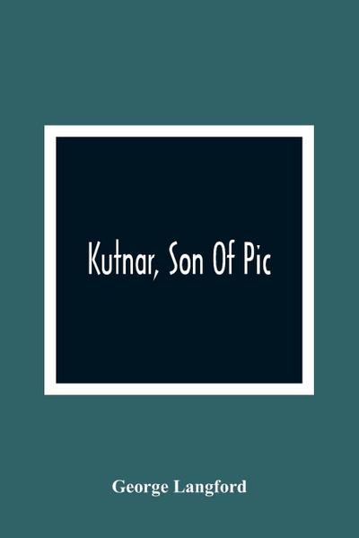 Kutnar, Son Of Pic