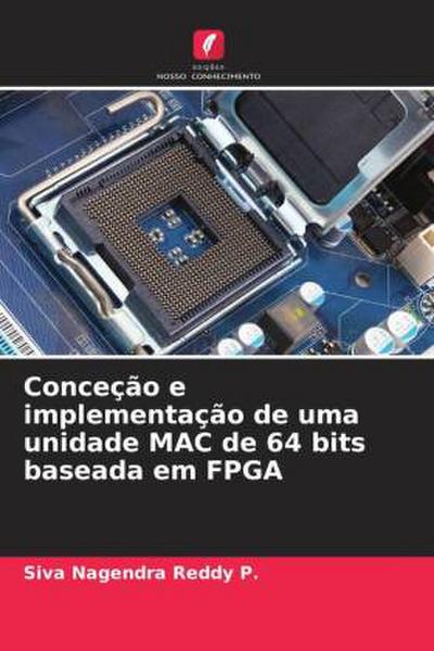 Conceção e implementação de uma unidade MAC de 64 bits baseada em FPGA