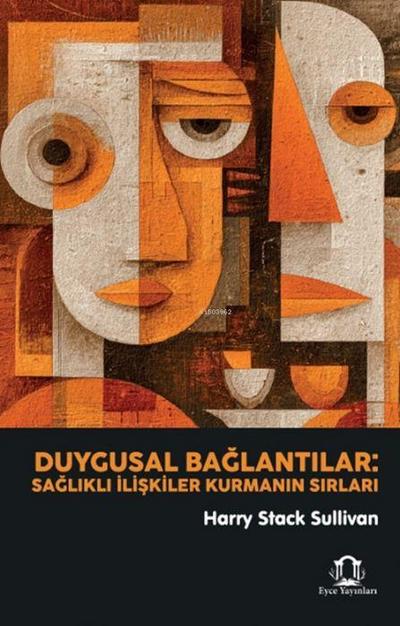 Duygusal Baglantilar Saglikli Iliskiler Kurmanin Sirlari