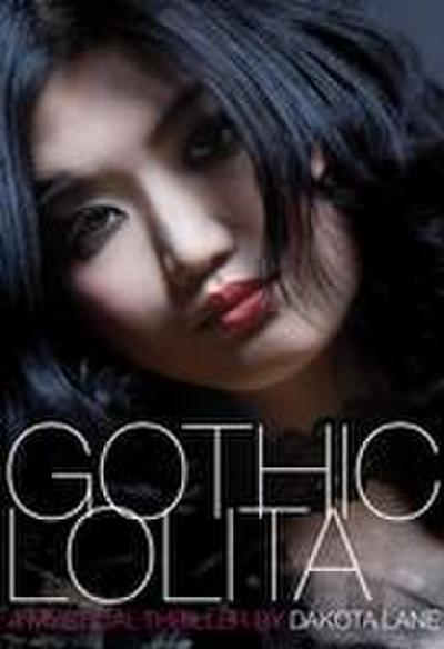 Gothic Lolita: A Mystical Thriller