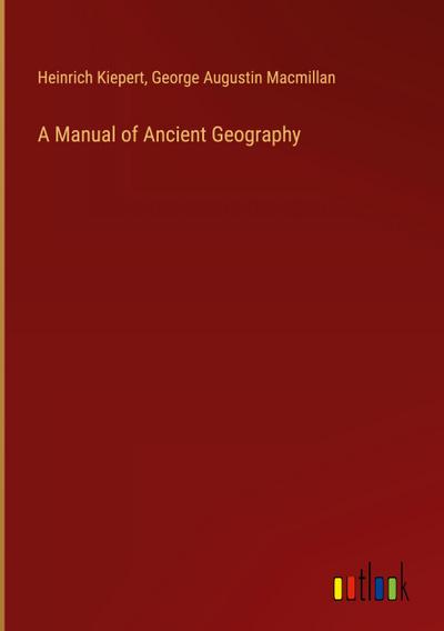 A Manual of Ancient Geography