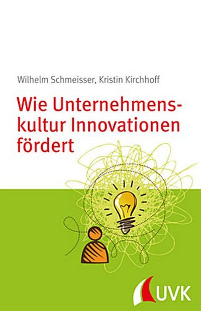 Wie Unternehmenskultur Innovationen fördert