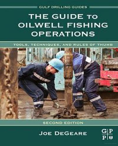The Guide to Oilwell Fishing Operations